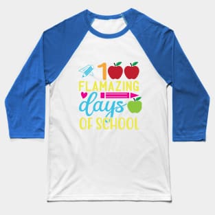 100 flamazing days of school Baseball T-Shirt